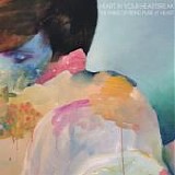 The Pains of Being Pure at Heart - Heart In Your Heartbreak