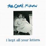 The Cat's Miaow - I Kept All Your Letters