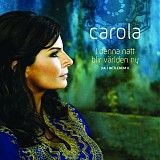 Carola - I denna natt blir vÃ¤rlden ny - Jul i Betlehem II