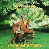 Greenslade - Large Afternoon