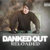 Danked Out - Reloaded