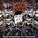 Napalm Death - From Enslavement To Obliteration