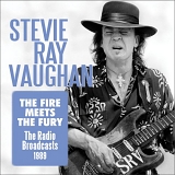 Stevie Ray Vaughan - The Fire Meets the Fury - The Radio Broadcasts 1989