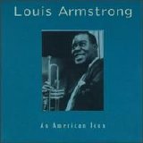 Louis Armstrong - An American Icon Disc 1