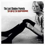 The Last Shadow Puppets - The Age Of The Understatement