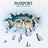Passport - Man In The Mirror