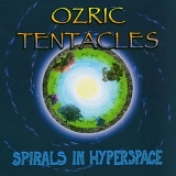 Ozric Tentacles - Spirals In Hyperspace