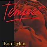 Bob Dylan - Tempest