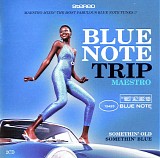 Various artists - blue note trip - 06 - somethin' old / somethin' blue