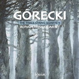 Royal String Quartet - Gorecki: String Quartets Nos.1-3