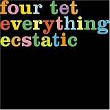 Four Tet - Everything Ecstatic Part II