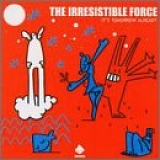 The Irresistible Force - It's Tomorrow Already