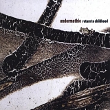 Undermathic - Return To Childhood