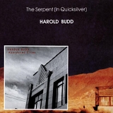 Harold Budd - The Serpent (In Quicksilver)