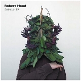 Various artists - Fabric 39 - Robert Hood