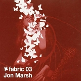 Various artists - Fabric 03 - Jon Marsh