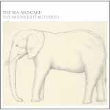 The Sea and Cake - The Moonlight Butterfly