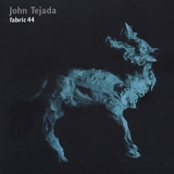 Various artists - Fabric 44 - John Tejada