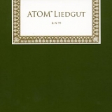 ATOM TM - Liedgut