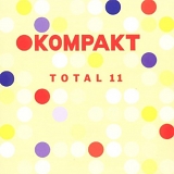 Various artists - Kompakt Total 11