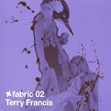 Various artists - Fabric 02 - Terry Francis