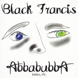 Black Francis - Abbabubba (b-sides. etc.)