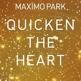 MaxÃ¯mo Park - Quicken the Heart
