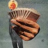 Guided by Voices - Mag Earwhig!