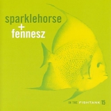 Sparklehorse + Fennesz - In The Fishtank 15
