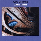 Wim Mertens - Aren Lezen Part 2: Aren Lezen