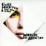 Clare Bowditch & The New Slang - Modern Day Addiction