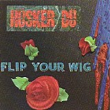 Hüsker Dü - Flip Your Wig