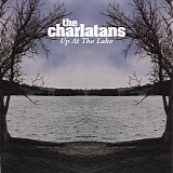 Charlatans, The - Up At The Lake