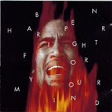 Ben Harper - Fight for your Mind