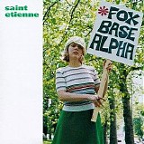 Saint Etienne - Fox Base Alpha