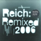 Steve Reich - Reich: Remixed 2006