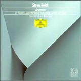 Steve Reich - Drumming, Six Pianos, Music For Mallet Instruments (Amaninda Percussion Group), Voices and Organ