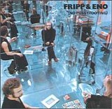 Fripp & Eno - No Pussyfooting