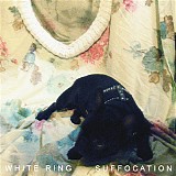 White Ring - Suffocation