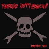 Teenage Bottlerocket - Another Way