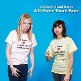 Garfunkel & Oates - All Over Your Face