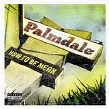 Palmdale - How to Be Mean - EP