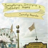 Candy Hearts - Everything's Amazing & Nobody's Happy