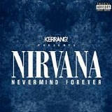 Various Artists - Kerrang Presents: Nirvana Nevermind Forever