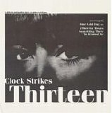 Clock Strikes 13 - One Cold Day