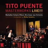Manhatten School Of Music Afro Cuban Jazz Orchestra - Tito Puente Masterworks Live