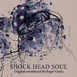 Roger Goula - Shock Head Soul