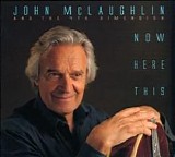 John McLaughlin and the 4th Dimension - Now Here This