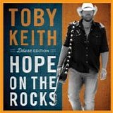 Toby Keith - Hope on the rocks