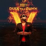 Bobby V - Dusk till dawn